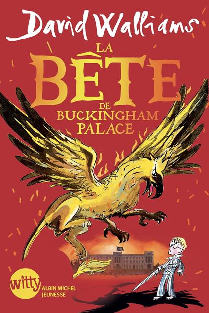 La Bête de Buckingham Palace - David Walliams,Tony Ross,Mickey Gaboriaud - ebook