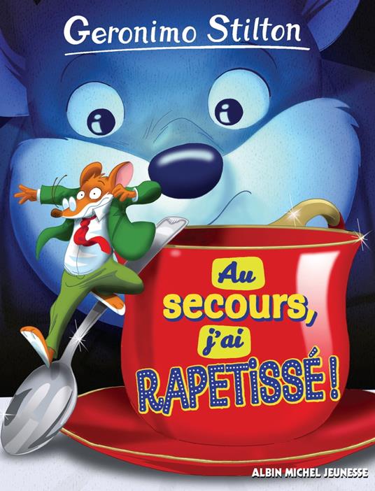 Au secours, j'ai rapetissé ! - Geronimo Stilton,Béatrice Didiot - ebook