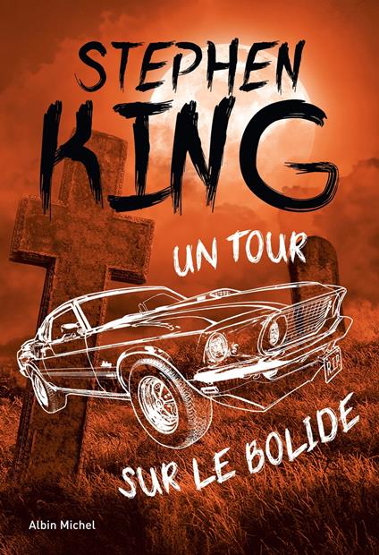 Un tour sur le Bolide - Stephen King,William Olivier Desmond - ebook