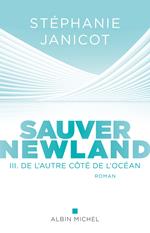 Sauver Newland – Episode 3 : De l’autre côté de l’océan