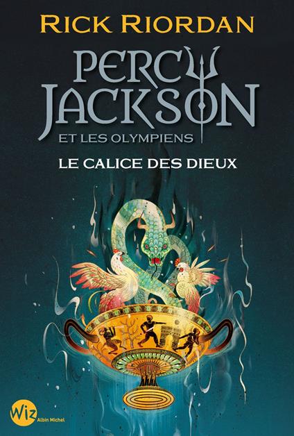 Percy Jackson et les olympiens - Le Calice des dieux - Rick Riordan,Mona De PRACONTAL - ebook