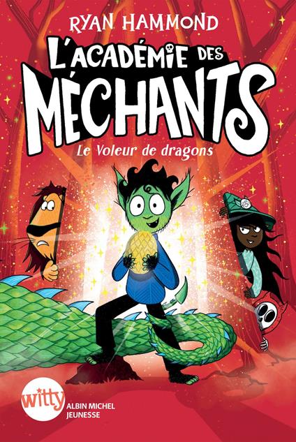 L'Académie des Méchants - tome 2 - Le Voleur de dragons - Ryan Hammond,Claire Billaud - ebook
