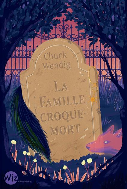 La Famille croque-mort - Chuck Wendig,Anne-Sylvie HOMASSEL - ebook