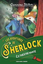 Les Aventures de Sherlock - tome 7 - Le Théâtre hanté