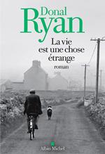 La Vie est une chose étrange