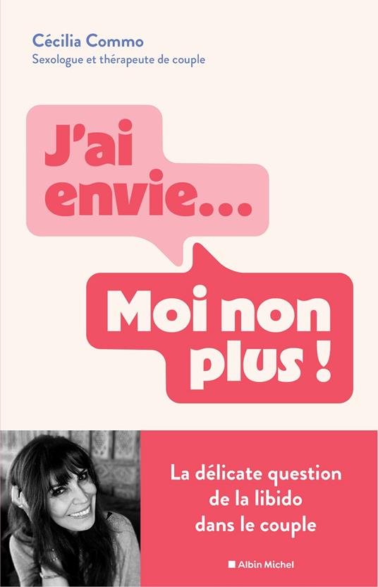 J'ai envie... Moi non plus !