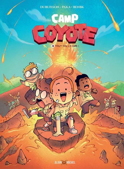 Camp Coyote - tome 3 - Tout fou, le camp !