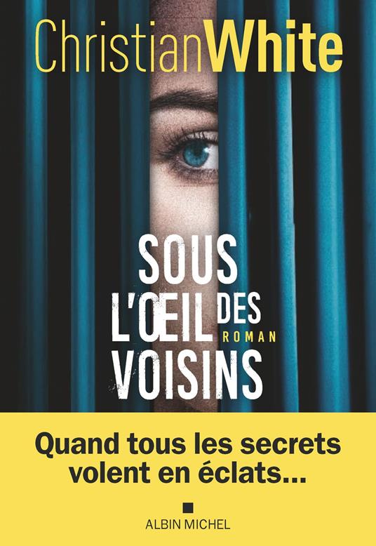 Sous l'oeil des voisins