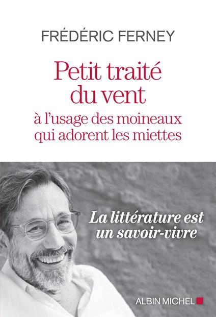 Petit Traité du vent à l'usage des moineaux qui adorent les miettes