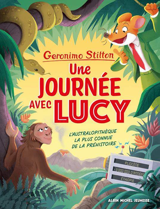 Une journée avec Lucy - L’Australopithèque la plus connue de la préhistoire - Geronimo Stilton,Béatrice Didiot - ebook