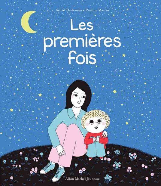 Les Premières Fois - Astrid Desbordes,Martin Pauline - ebook