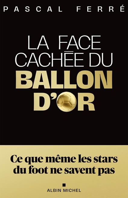 La Face cachée du ballon d'or