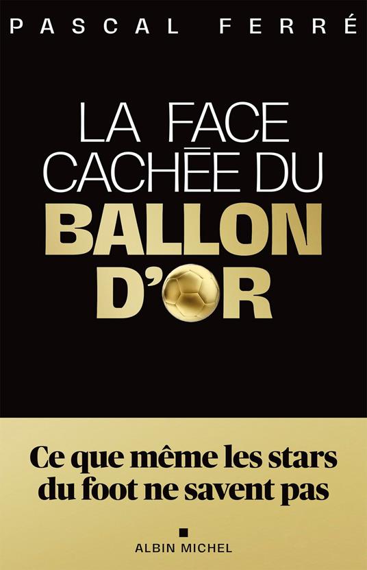 La Face cachée du ballon d'or