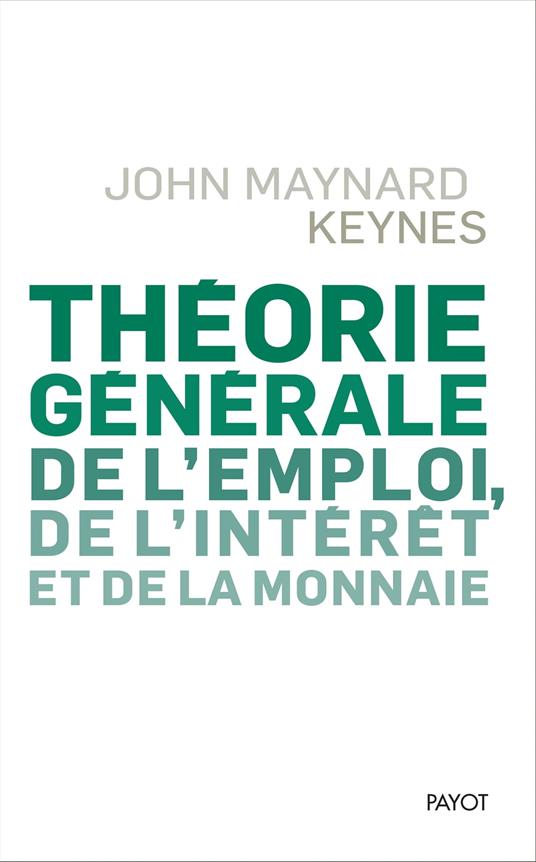 Théorie générale de l'emploi, de l'intérêt et de la monnaie