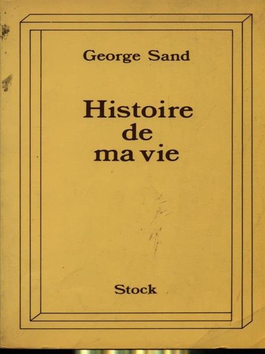 Histoire de ma vie - George Sand - copertina