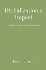 Globalization's Impact: Challenges, opportunities, Solutions