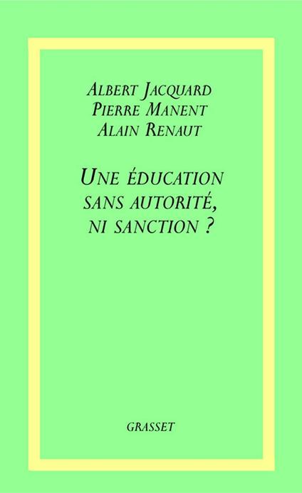 Une éducation sans autorité, ni sanction ?