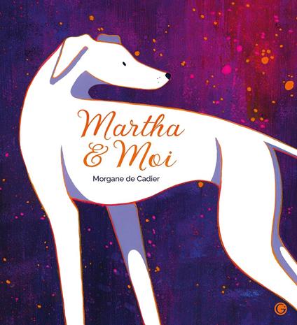 Martha & moi - Morgane De Cadier - ebook