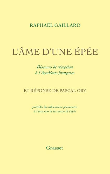 L'Âme d'une épée - Discours de réception à l'Académie française