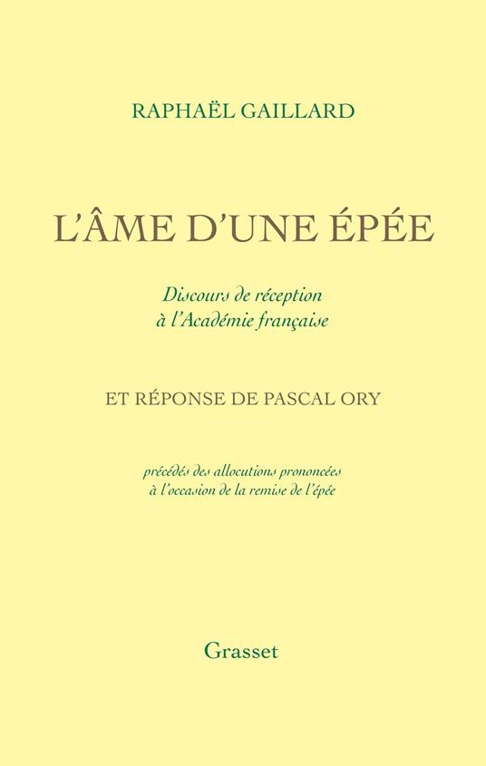 L'Âme d'une épée - Discours de réception à l'Académie française