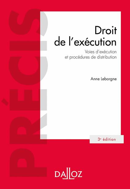 Droit de l'exécution. Voies d'exécution et procédures de distribution. 3e éd. - Voies d'exécution et procédures de distribution