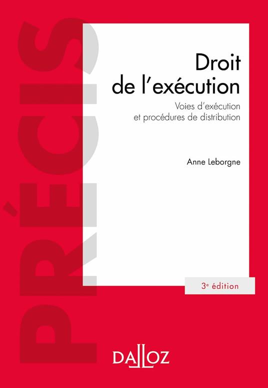 Droit de l'exécution. Voies d'exécution et procédures de distribution. 3e éd. - Voies d'exécution et procédures de distribution