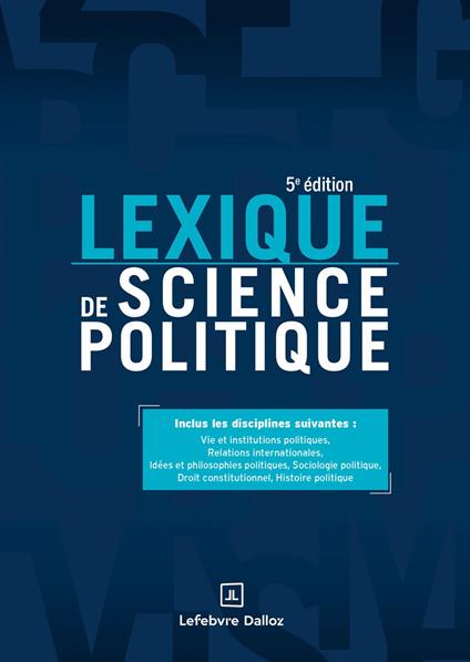 Lexique de science politique. 5e éd. - Vie et institutions politiques