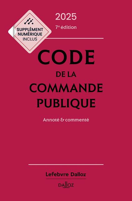 Code de la commande publique 2025 7ed - Annoté & commenté