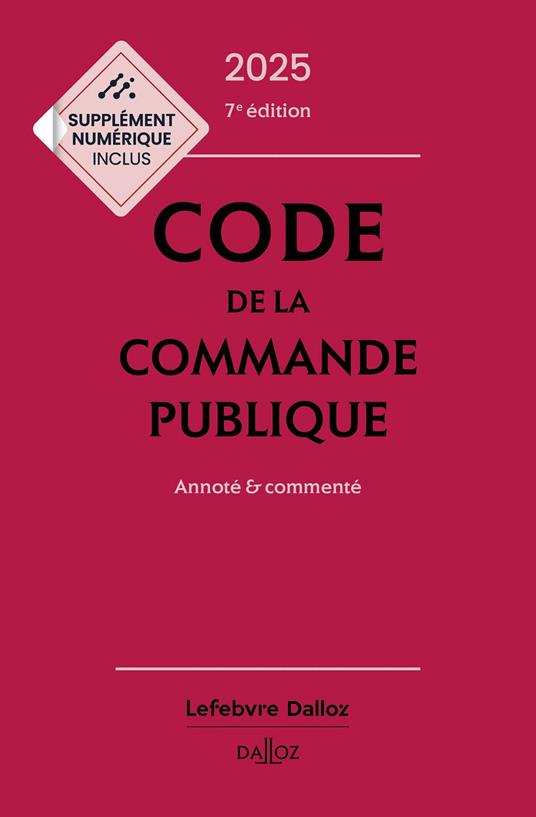 Code de la commande publique 2025 7ed - Annoté & commenté