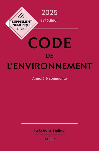 Code de l'environnement 2025 28ed - Annoté & commenté