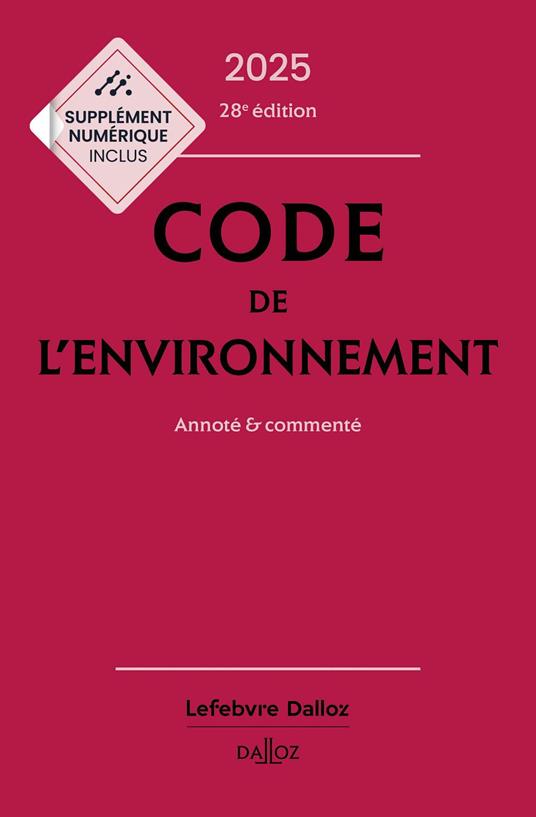 Code de l'environnement 2025 28ed - Annoté & commenté
