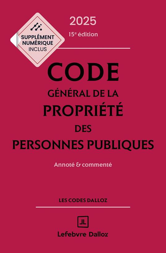 Code général de la propriété des personnes publiques 2025 15ed - Annoté et commenté