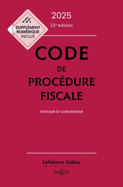 Code de procédure fiscale 2025 - 32e édition - Annoté & commenté