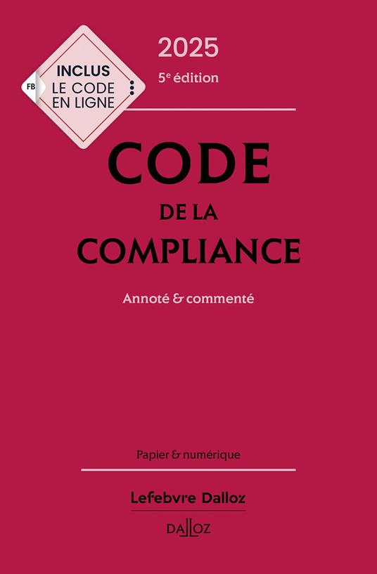 Code de la compliance 2025 5ed - Annoté et commenté