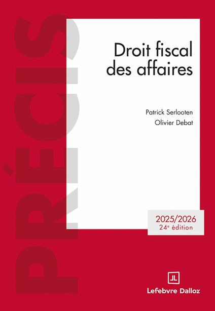 Droit fiscal des affaires - 2025-2026 - 24ème edition