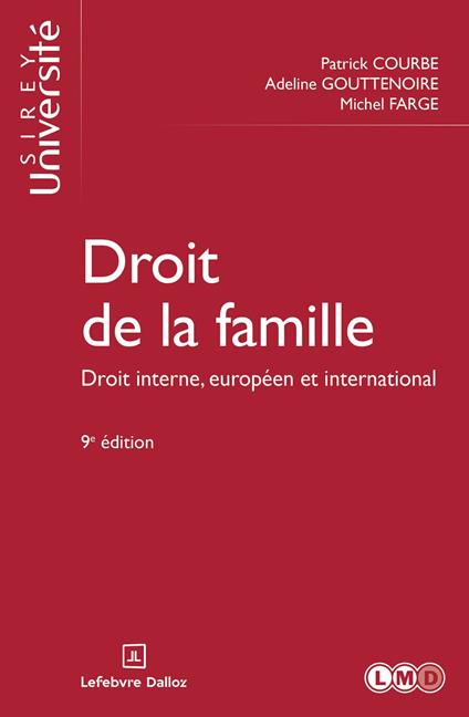 Droit de la famille 9ed - Droit interne, européen et international