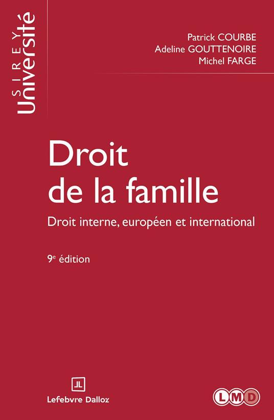 Droit de la famille 9ed - Droit interne, européen et international