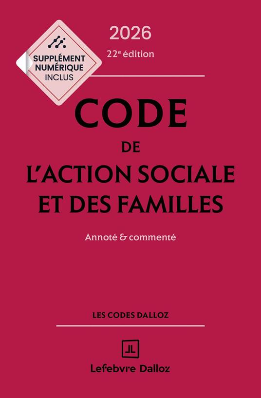 Code de l'action sociale et des familles 2026 22ed - Annoté et commenté