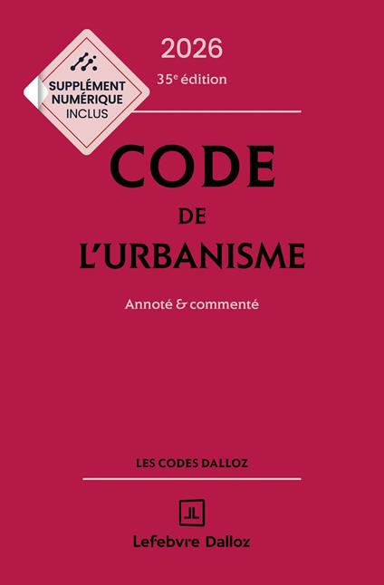 Code de l'urbanisme 2026 35ed - Annoté et commenté
