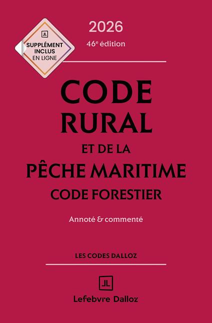 Code rural et de la pêche maritime - Code forestier 2026 46ed - Annoté et commenté