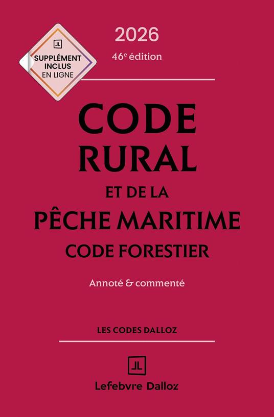 Code rural et de la pêche maritime - Code forestier 2026 46ed - Annoté et commenté