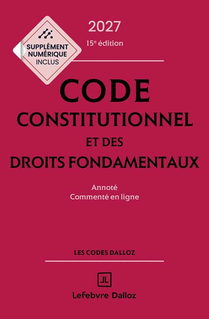 Code constitutionnel et des droits fondamentaux 2027 26ed - Annoté et commenté en ligne