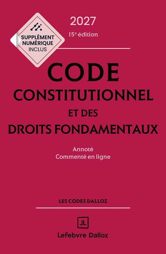 Code constitutionnel et des droits fondamentaux 2027 26ed - Annoté et commenté en ligne