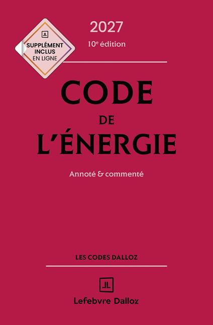 Code de l'énergie 2027 9ed - Annoté & commenté