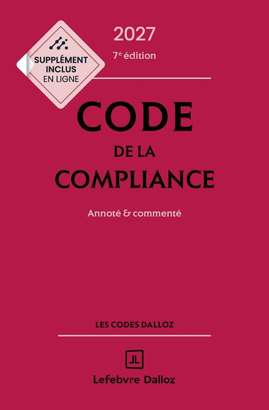 Code de la compliance 2027 7ed - Annoté & commenté