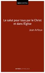 Le salut pour tous par le Christ et dans l'Église