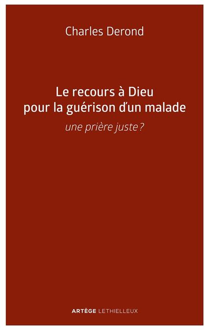 Le recours à Dieu pour la guérison d'un malade