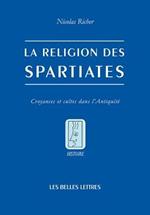 La Religion Des Spartiates: Croyances Et Cultes Dans l'Antiquite
