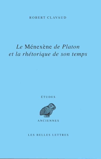 Le Ménexène de Platon et la rhétorique de son temps