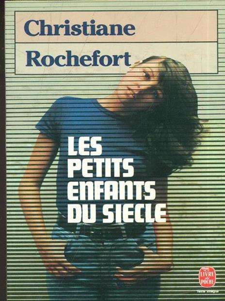 Les petits enfants du siecle - Christiane Rochefort - copertina